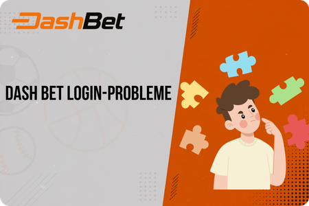 Häufige Probleme beim Dash Bet Online Login